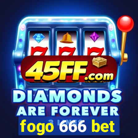 fogo 666 bet